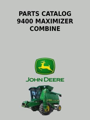 John deere 9400 maximizer combaine catalog parts