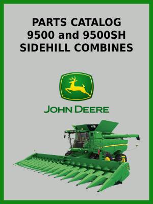 PARTS CATALOG 9500 and 9500SH SIDEHILL COMBINES
