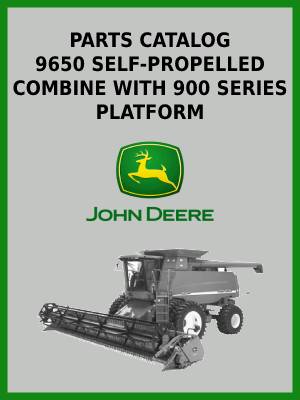 PARTS CATALOGJOHN DEERE 9650STS SELF-PROPELLED COMBINE WITH 900 SERIES PLATFORM
